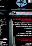 CORSO DI ORTODONZIA INTERCETTIVA Diagnosi, Prevenzione e Terapia precoce delle Malocclusioni in età evolutiva - novembre 2013 - Bologna